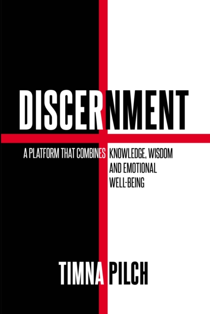 Discernment A Platform That Combines Knowledge, Wisdom, And Emotional Well -Being