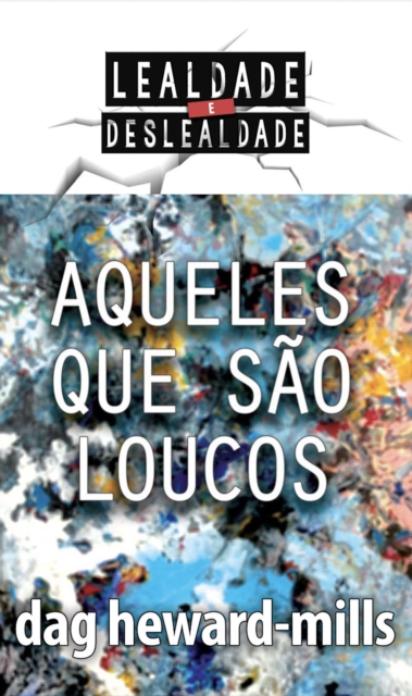 Aqueles que sao loucos