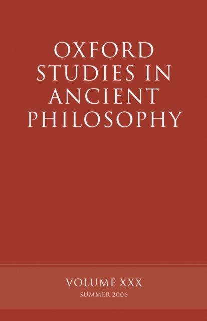 Oxford Studies in Ancient Philosophy XXX
