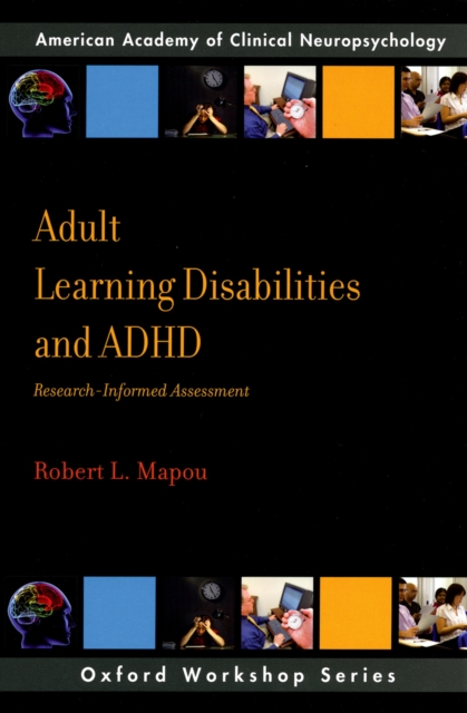 Adult Learning Disabilities and ADHD: Research-Informed Assessment