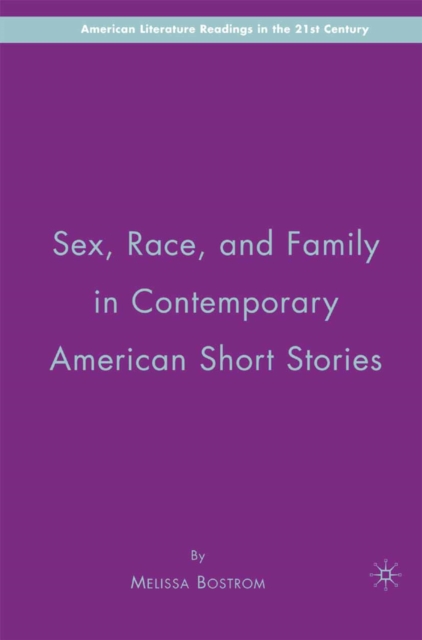 Sex, Race, and Family in Contemporary American Short Stories