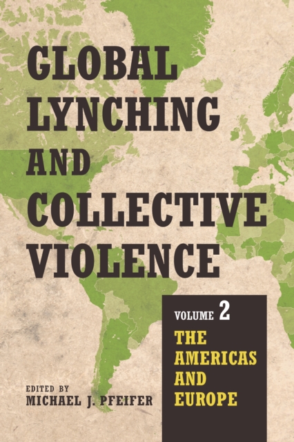 Global Lynching and Collective Violence: Volume 2
