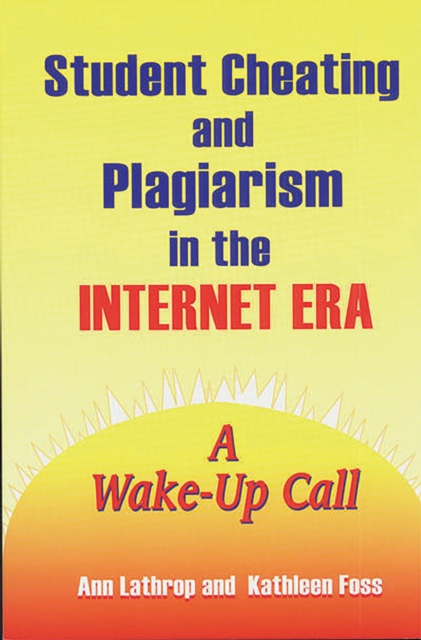 Student Cheating and Plagiarism in the Internet Era