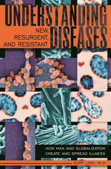 Understanding New, Resurgent, and Resistant Diseases