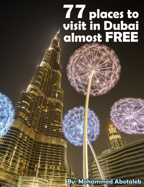 77 Places to Visit in Dubai Almost Free