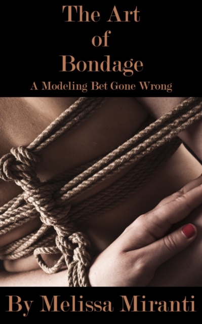 Art of Bondage: A Modeling Bet Gone Wrong