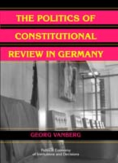 Politics of Constitutional Review in Germany