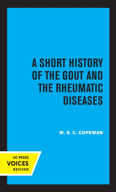 Short History of the Gout and the Rheumatic Diseases