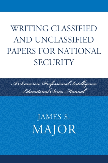 Writing Classified and Unclassified Papers for National Security