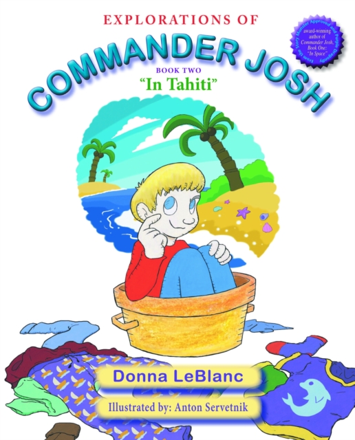 Explorations of Commander Josh, Book Two: &quote;In Tahiti&quote;