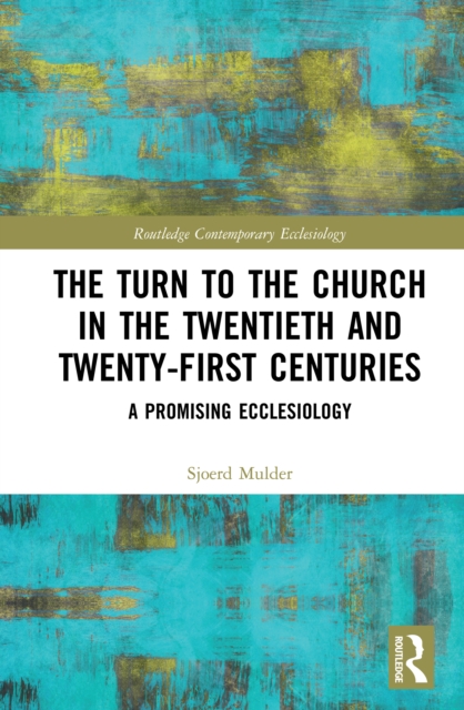 Turn to The Church in The Twentieth and Twenty-First Centuries