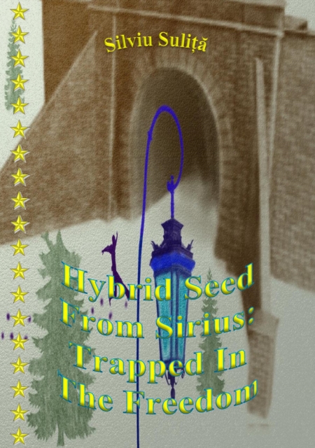 Hybrid Seed From Sirius: Trapped In The Freedom