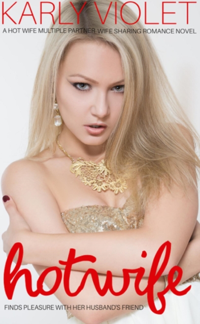 Hotwife Finds Pleasure With Her Husband's Friend