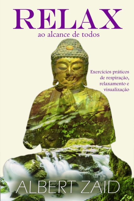 Relax ao alcance de todos: Exercicios praticos de respiracao, relaxamento, e visualizacao