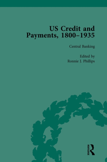 US Credit and Payments, 1800-1935, Part II vol 6