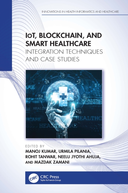 IoT, Blockchain, and Smart Healthcare