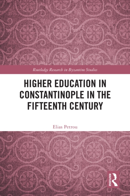 Higher Education in Constantinople in the Fifteenth Century