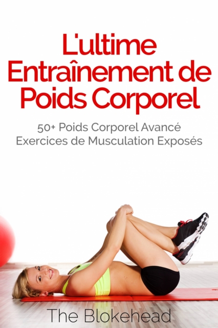 L'ultime Entraînement de poids corporel