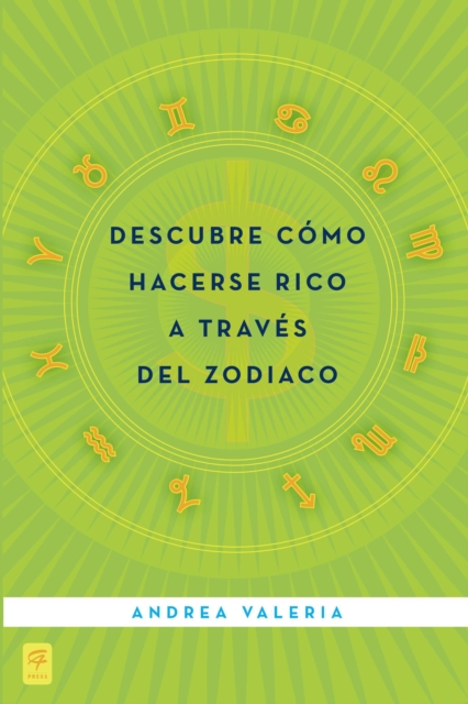 Descubre cómo hacerse rico a través del zodiaco