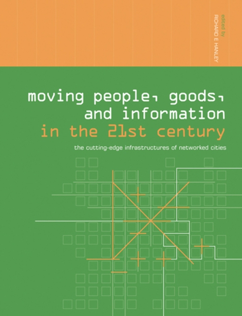 Moving People, Goods and Information in the 21st Century