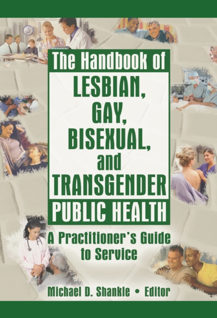 Handbook of Lesbian, Gay, Bisexual, and Transgender Public Health