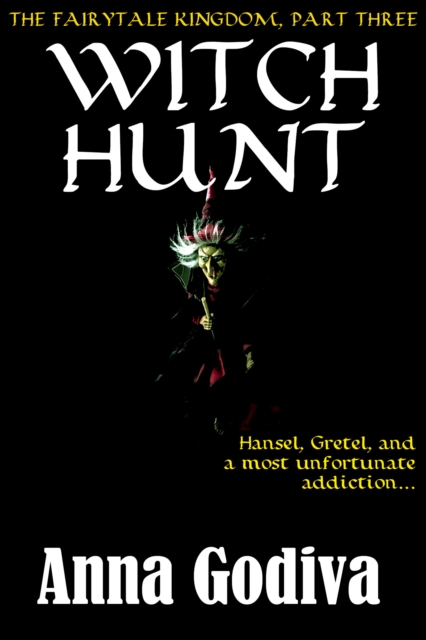 Witch Hunt: A Retold Fairy Tale
