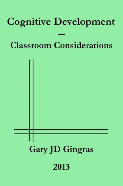 Cognitive Development - Classroom Considerations
