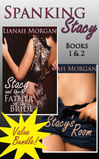Spanking Stacy: Books One & Two Value Bundle