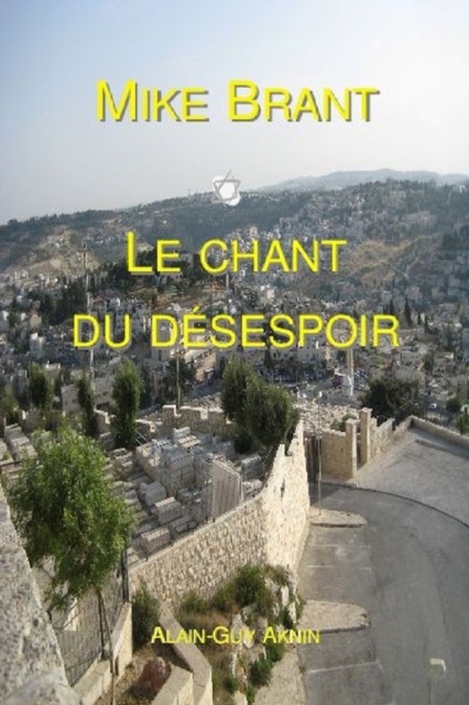 Mike Brant: Le Chant du desespoir