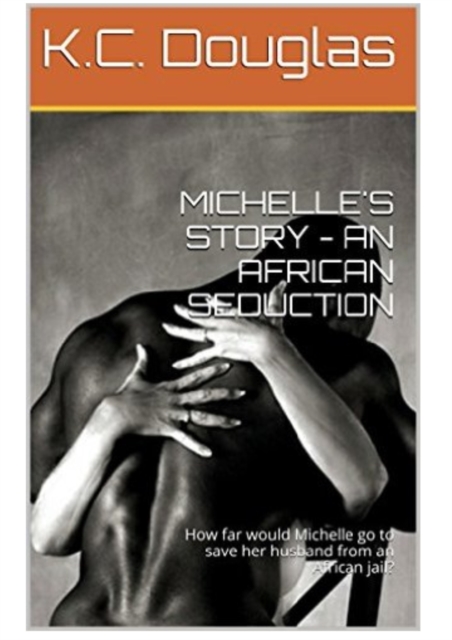 Michelle's Story: An African Seduction