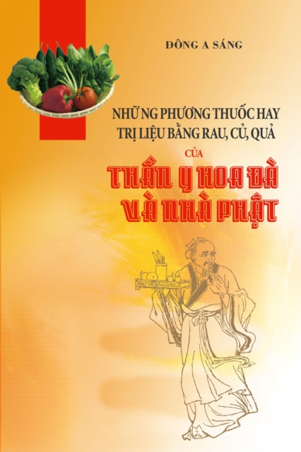 Nhung phuong thuoc hay - tri lieu bang rau, cu, qua cua Than y Hoa  a va nha Phat.
