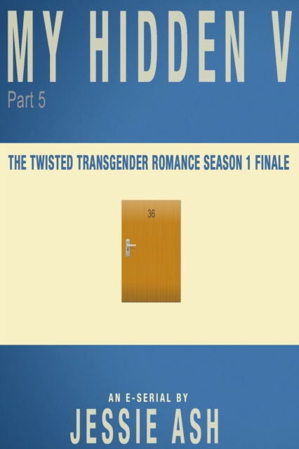 My Hidden V - Part 5 (Season 1 Finale)