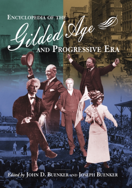 Encyclopedia of the Gilded Age and Progressive Era