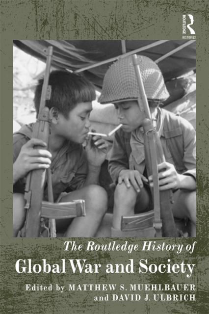 Routledge History of Global War and Society