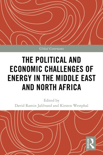 Political and Economic Challenges of Energy in the Middle East and North Africa