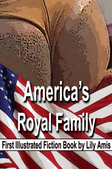 America's Royal Family: First Illustrated Fiction Book