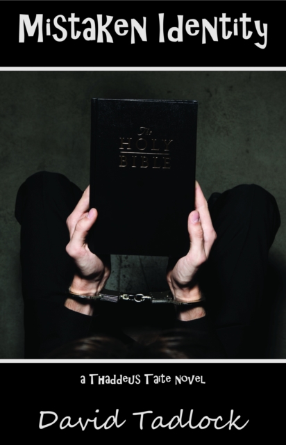 Mistaken Identity: A Thaddeus Taite Series