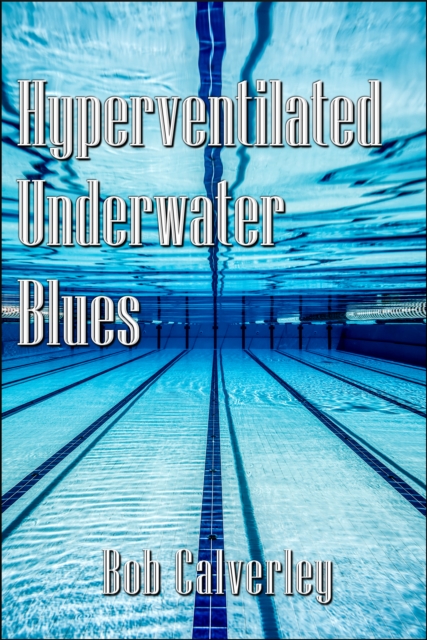 Hyperventilated Underwater Blues