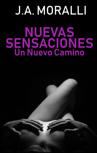 Nuevas sensaciones. Un Nuevo Camino