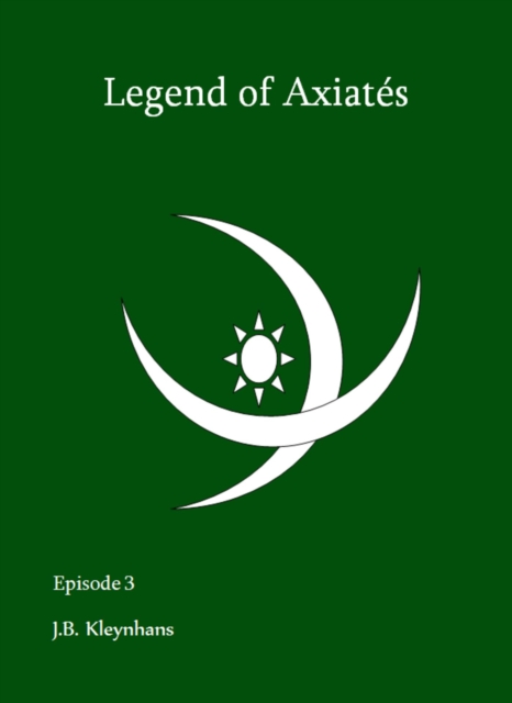 Legend of Axiates Episode 3