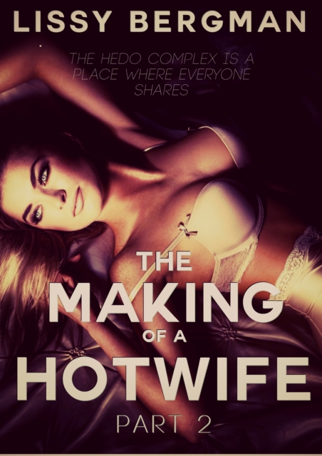 Making of a Hotwife: Part Two