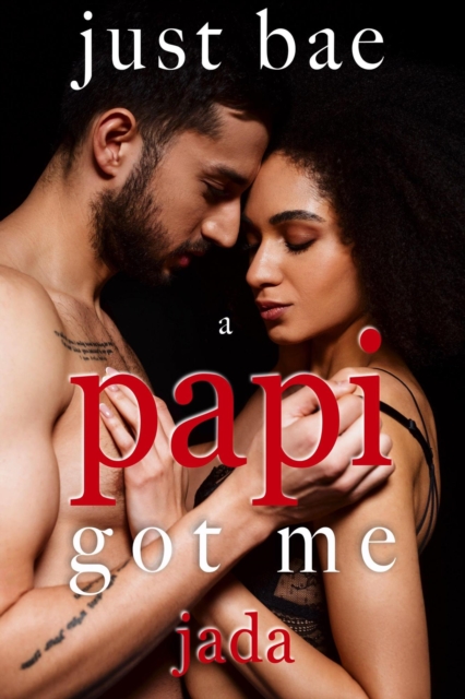 Papi Got Me: Jada
