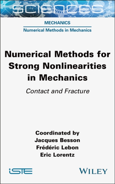 Numerical Methods for Strong Nonlinearities in Mechanics