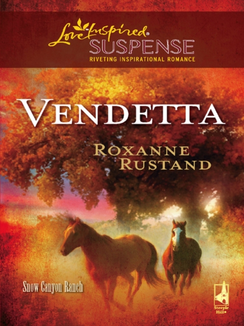 Vendetta (Mills & Boon Love Inspired) (Snow Canyon Ranch, Book 2)