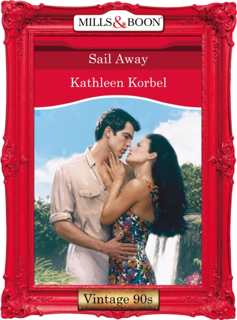 Sail Away (Mills & Boon Vintage Desire)