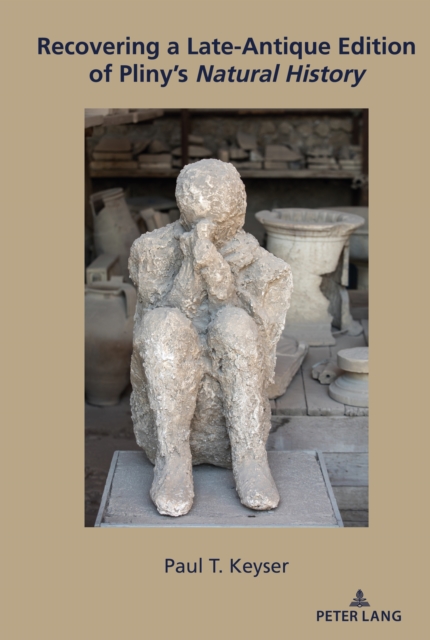 Recovering a Late-Antique Edition of Pliny's Natural History&quote;