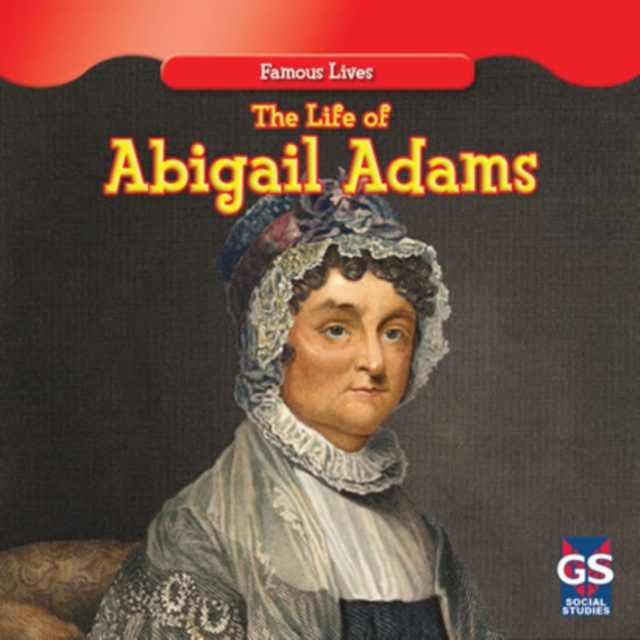 Life of Abigail Adams