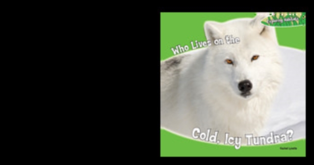 Who Lives on the Cold, Icy Tundra?