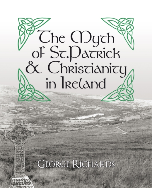 Myth of St.Patrick & Christianity in Ireland