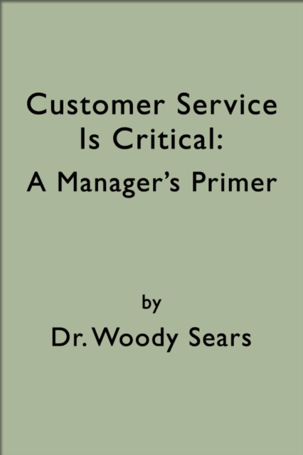 Customer Service is Critical: A Manager's Primer